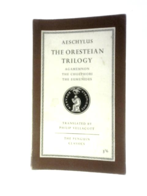 The Oresteian Trilogy By Aeschylus