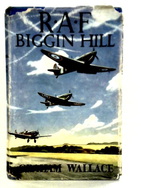 R. A. F. Biggin Hill By Graham Wallace