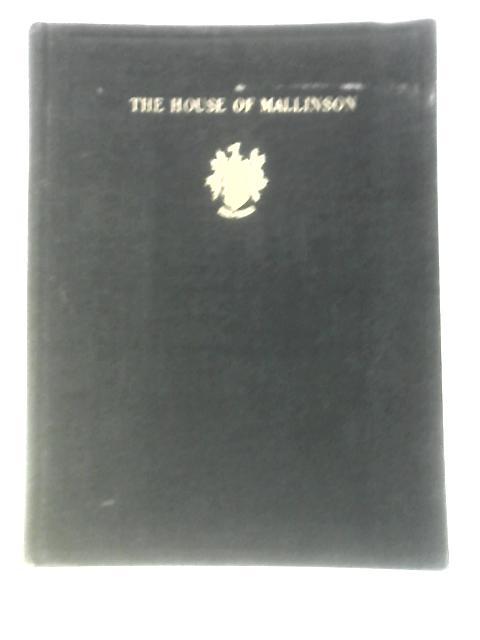 The House of Mallinson 1877-1947 By Walter C.Potter