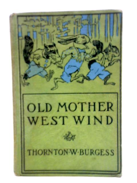 Old Mother West Wind By Thornton W. Burgess
