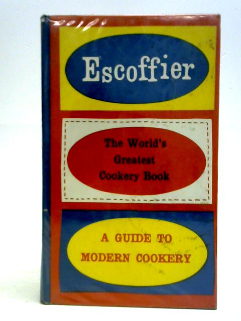 A Guide to Modern Cookery By G .A. Escoffier