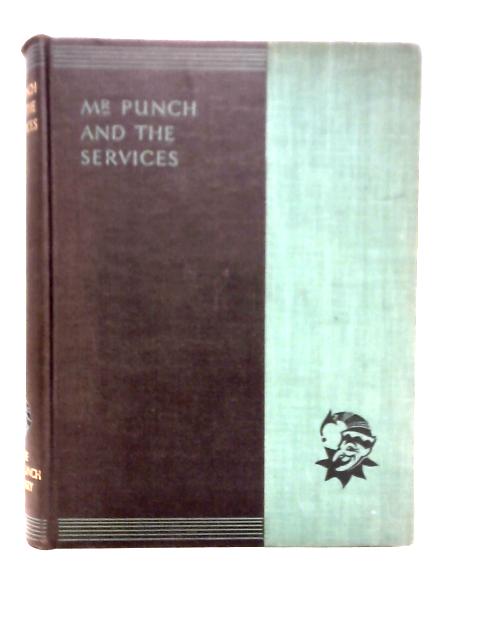 Mr. Punch and the Services Vol. 7 By J. A. Hammerton (ed)