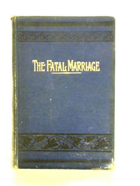 The Fatal Marriage par Mrs. Emma D. E. N. Southworth