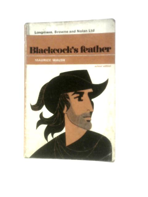 Blackcock's Feather By Maurice Walsh