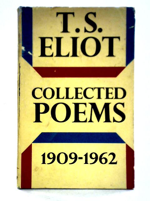Collected Poems, 1909-1962. von T. S. Eliot