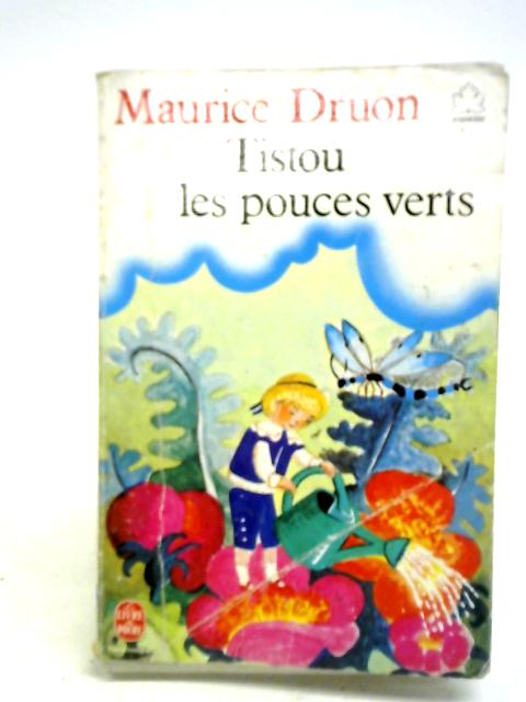 Tistou Les Pouces Verts By Maurice Druon
