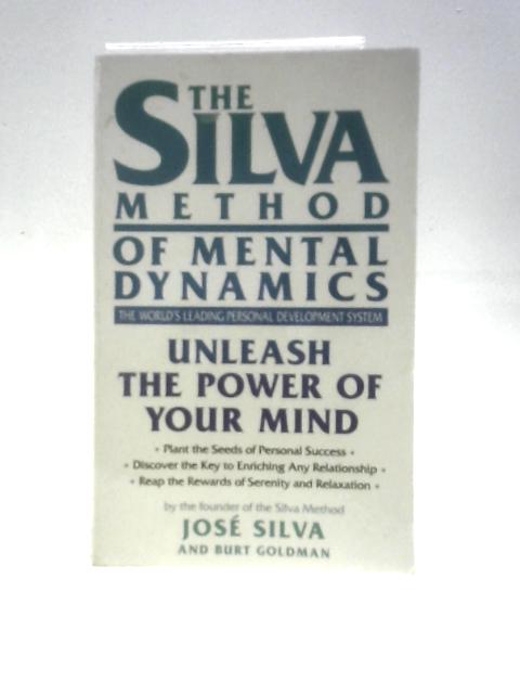 The Silva Method of Mental Dynamics By Jose Silva
