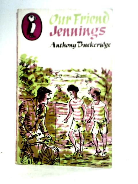 Our Friend Jennings. (Puffin PS 296) By Anthony Buckeridge
