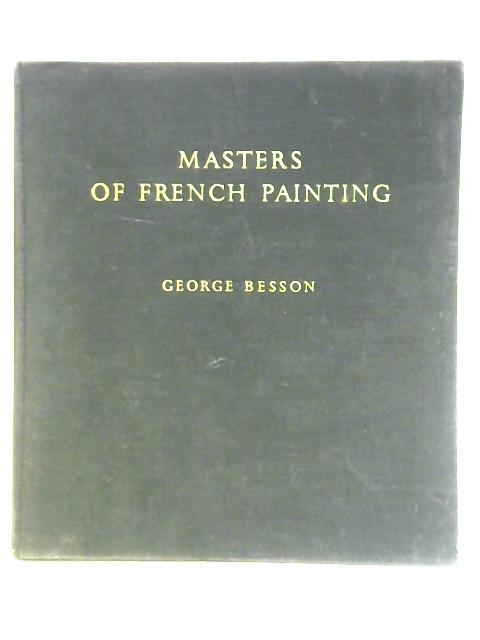 Masters of French Painting 1850-1950 By George Besson