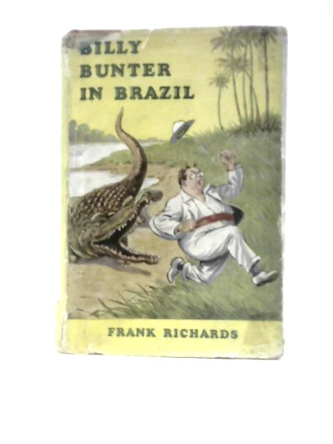 Billy Bunter in Brazil, Etc von Frank Richards