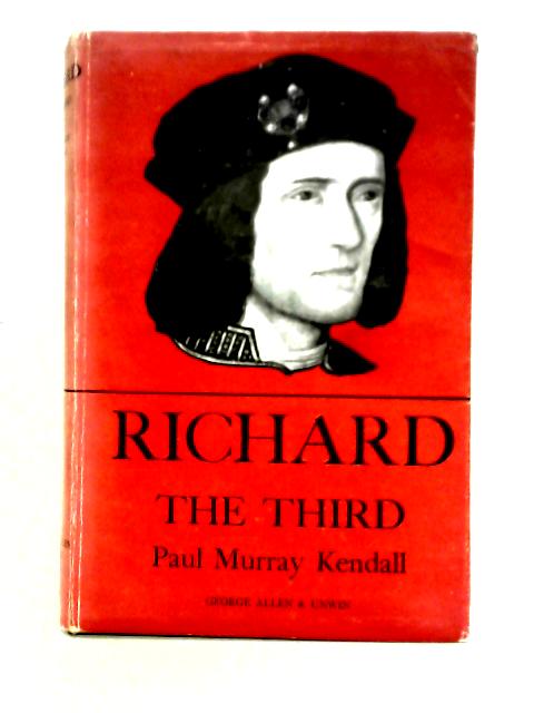 Richard the Third von Paul Murray Kendall