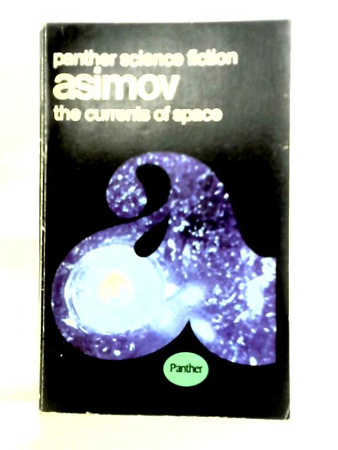 The Currents Of Space By Isaac Asimov