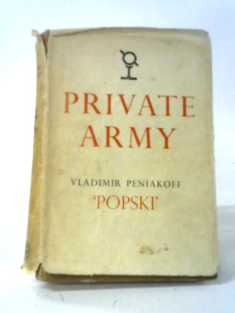 Private Army - (Popski) By Vladimir Peniakoff