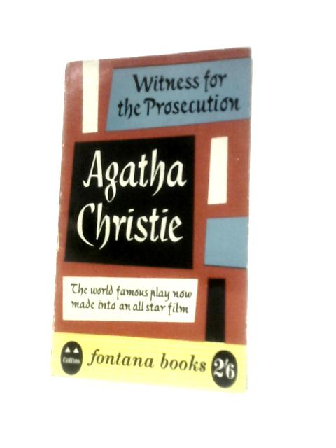 Witness for the Prosecution. A Play in Three Acts. von Agatha Christie