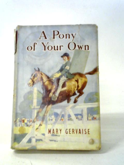 A Pony of Your Own von Mary Gervaise