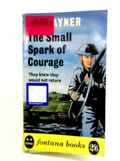 The Small Spark of Courage By D. A. Rayner