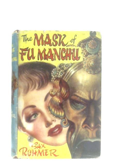 The Mask of Fu Manchu von Sax Rohmer