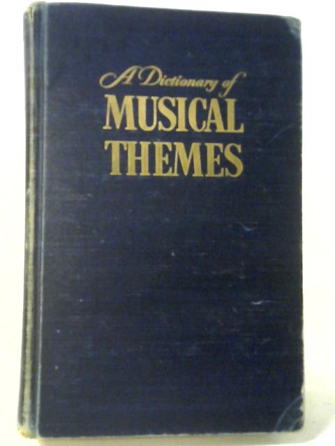 A Dictionary of Musical Themes von Harold Barlow and Sam Morgenstern