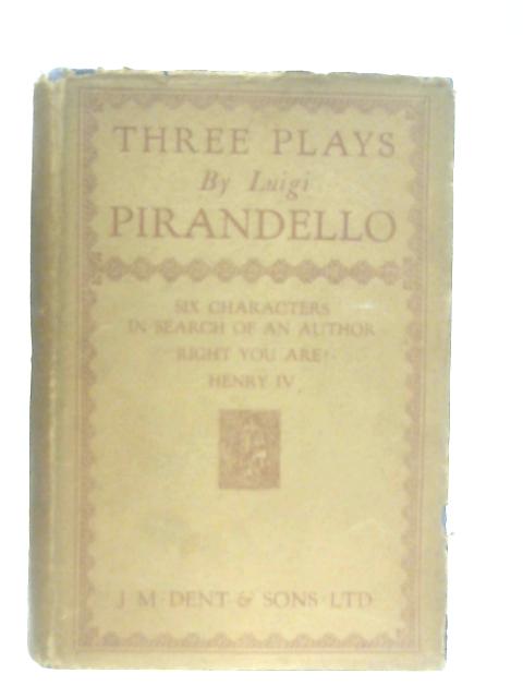Three Plays By Luigi Pirandello