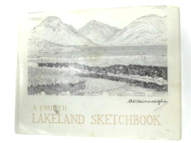 A Fourth Lakeland Sketchbook By A. Wainwright