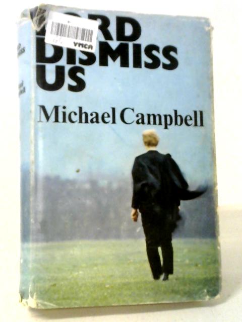 Lord Dismiss Us By Michael Campbell