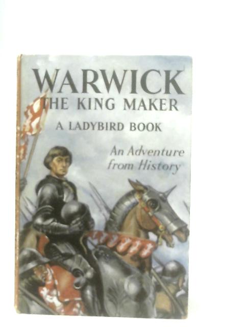 Warwick the Kingmaker von L. Du Garde Peach