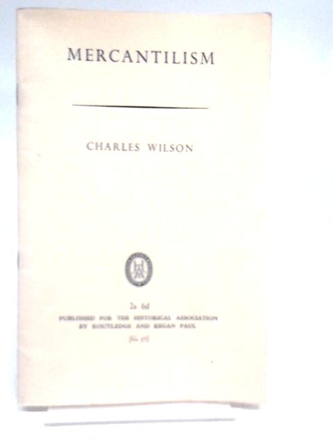 Mercantilism von Charles Wilson
