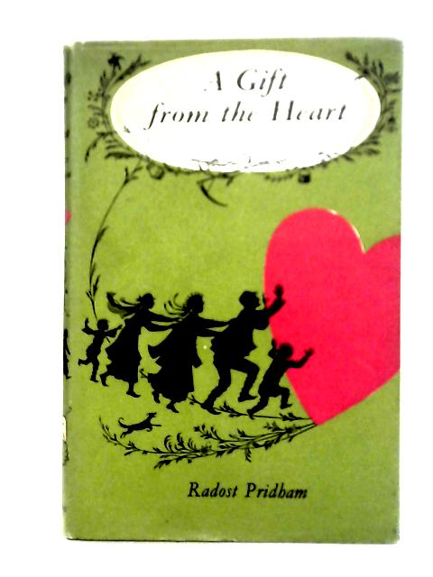 A Gift From The Heart von Radost Pridham