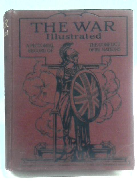 The War Illustrated. Volume Four. By Sir John Hammerton (Ed.)