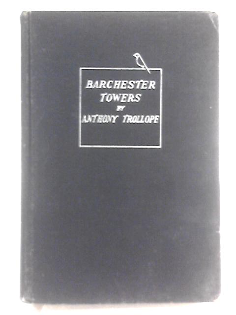 Barchester Towers By Anthony Trollope