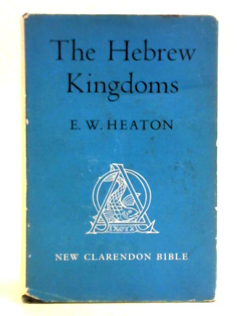 The Hebrew Kingdoms von E. W. Heaton