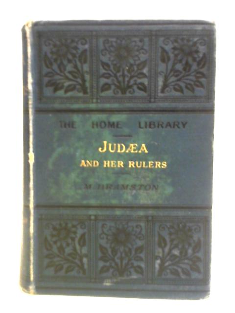 Judea and Her Rulers from Nebuchadnezzar to Vespasian par M. Bramston