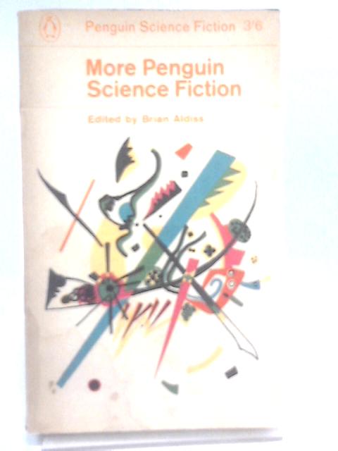 More Penguin Science Fiction: An anthology von Brian W. Aldiss (Ed.)