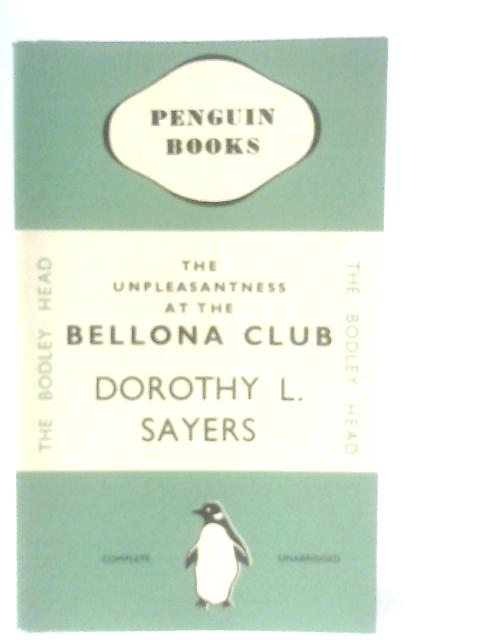 The Unpleasantness at the Bellona Club von Dorothy L. Sayers