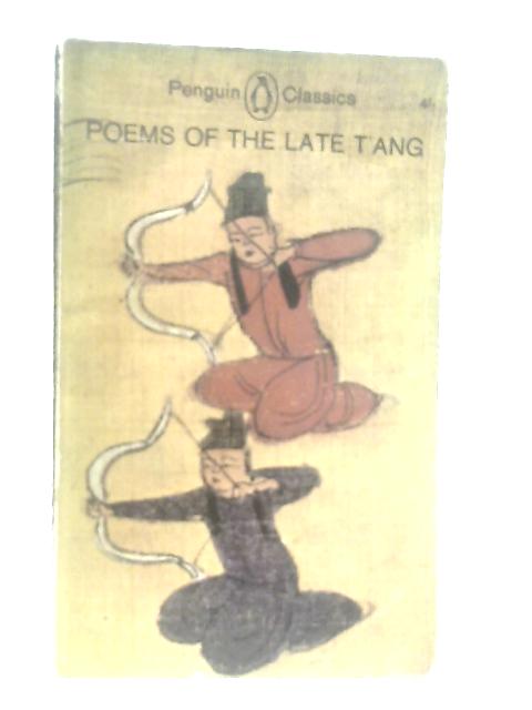 Poems of Late T'ang By A. C. Graham