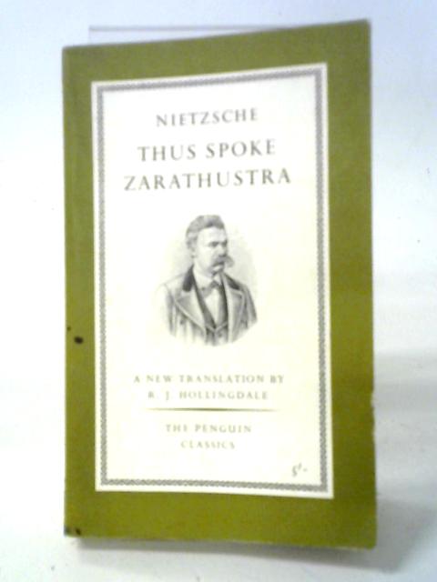 Thus Spoke Zarathustra By Friedrich Nietzsche