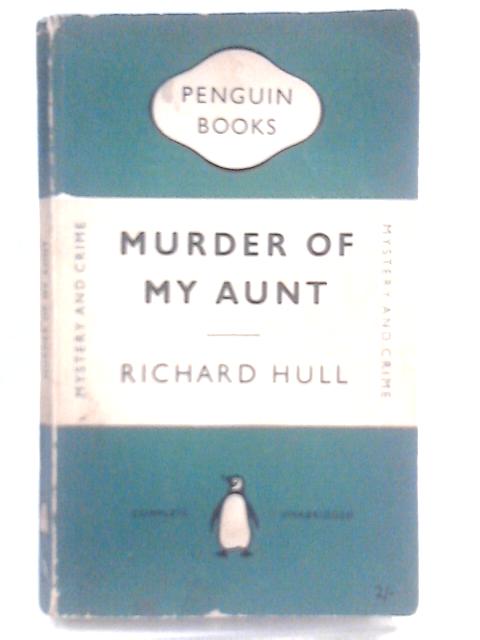 Murder of my Aunt By Richard Hull