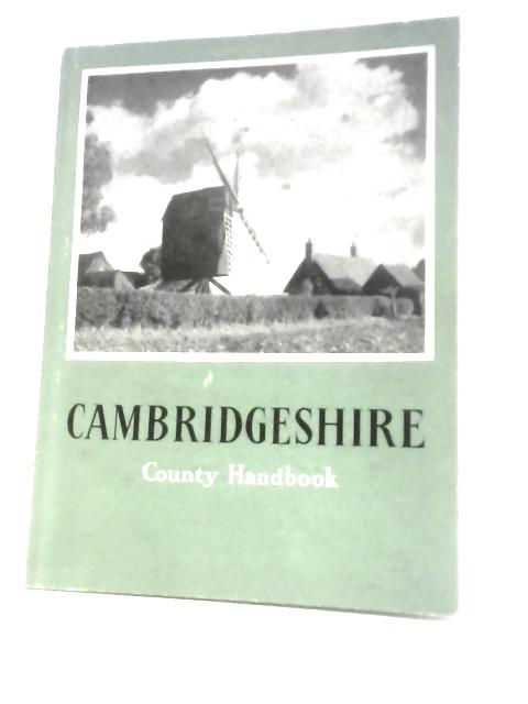 Cambridgeshire: The County Handbook By A.E.W. Booy