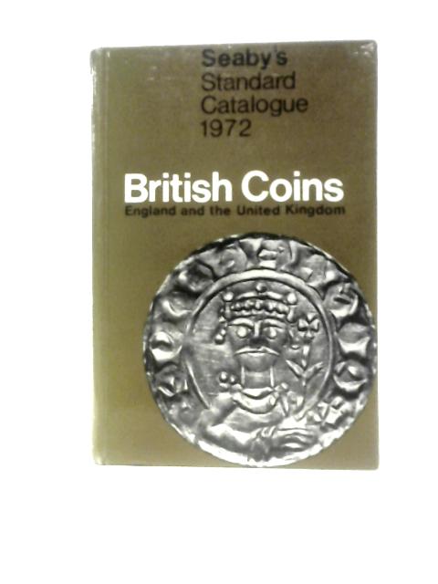Seaby's Standard Catalogue Of British Coins Parts 1 And 2 - Coins Of England And The United Kingdom By Peter Seaby (Ed.)