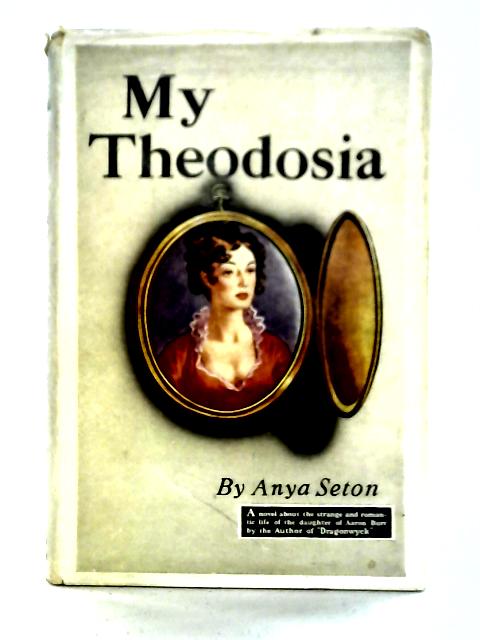 My Theodosia By Anya Seton