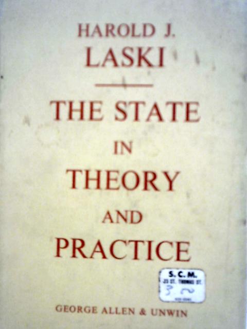 The State in Theory and Practice By Harold J. Laski