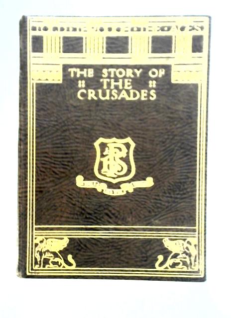 The Story Of The Crusades By E. M. Wilmot-Buxton