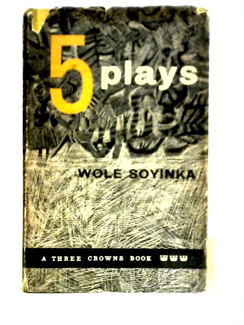 Five Plays By Wole Soyinka