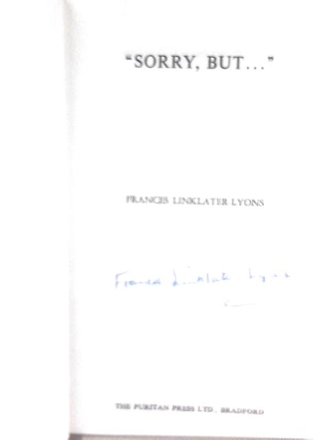Sorry, but... By Frances Linklater-Lyons