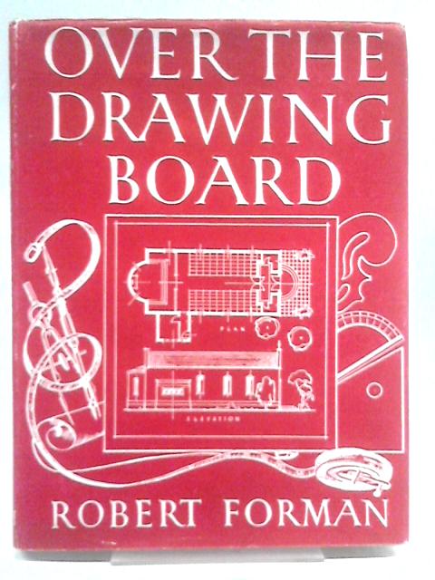 Over The Drawing Board von Robert Forman