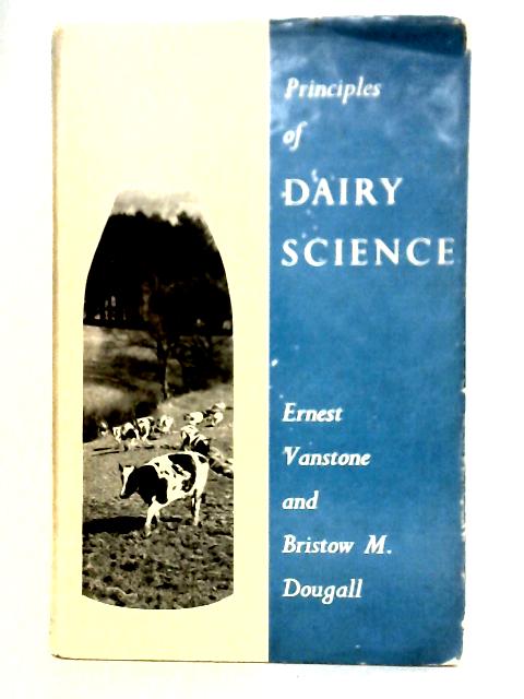 Principles of Dairy Science von Ernest Vanstone & Bristow M. Dougall