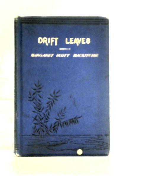 Drift Leaves By Margaret Scott Macritchie