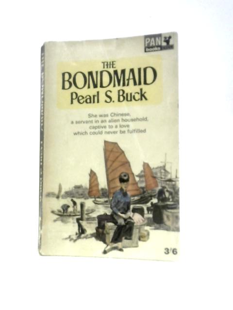 The Bondmaid By Pearl S.Buck