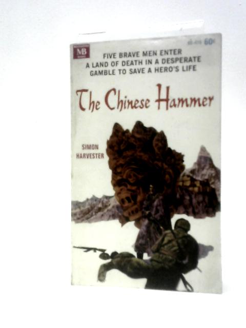 The Chinese Hammer By Simon Harvester
