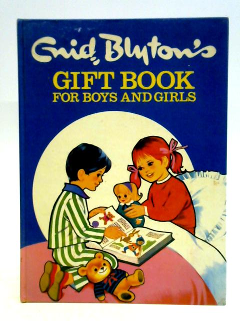 Enid Blyton's Gift Book for Boys and Girls By Enid Blyton